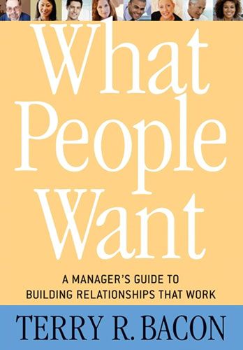 What People Want by Terry R. Bacon